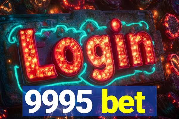 9995 bet